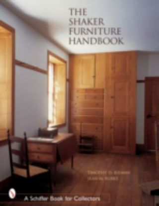 The Shaker Furniture Handbook (schiffer Book For Collectors) By Rieman,  Timothy