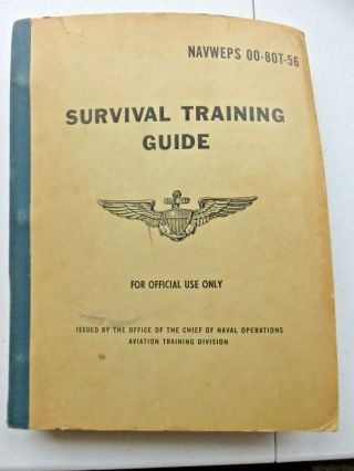 Survival Training Guide U.  S.  Navy Aviation Training Pilot 1961 Vietnam Navweps