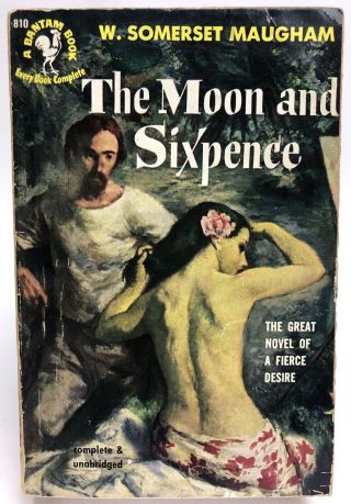The Moon And Sixpence W.  Somerset Maugham Bantam 810 Gga 1st Printing Romance