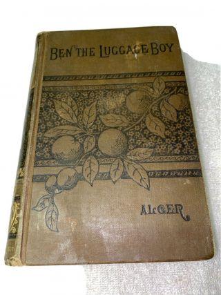 Ben The Luggage Boy Or Among The Wharves By Horatio Alger Jr 1870