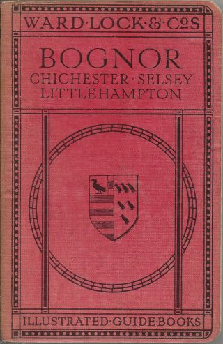 Ward Lock Red Guide - Bognor Regis & West Sussex Coast - 1924/25 - 4th Edition