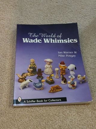 The World Of Wade Whimsies [schiffer Book For Collectors]