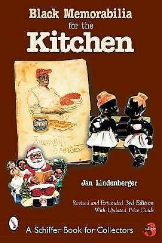 Black Memorabilia For The Kitchen (schiffer Book For Collectors) Lindenberger,