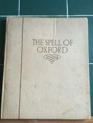 1940 1st Ed " The Spell Of Oxford " - A Book Of Photographs By S.  W.  Colyer