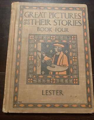 Great Pictures And Their Stories Book Four (4) Katherine M.  Lester 1927 Hb