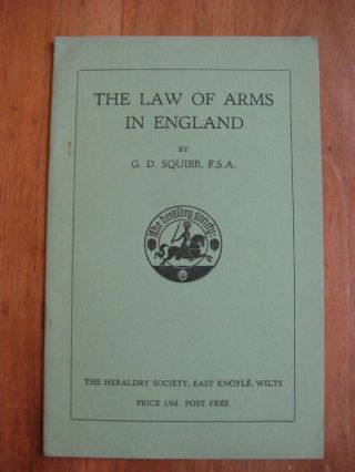 The Law Of Arms In England By G D Squibb (heraldry Society,  1953)