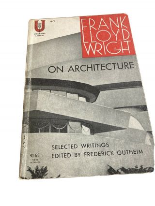 1941 Paperback Book By Frank Lloyd Wright On Architecture