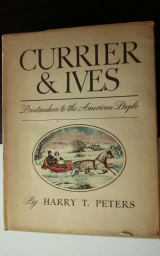 1942 Currier And Ives Printmakers To The American People By Harry T.  Peters Hcdj