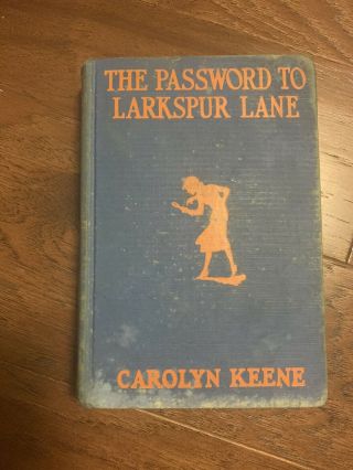 1933 Nancy Drew: The Password To Larkspur Lane By Carolyn Keene