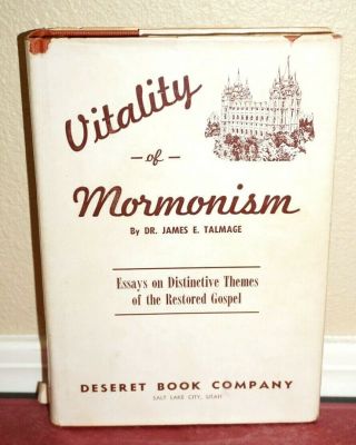 The Vitality Of Mormonism By James E.  Talmage 1948 Lds Mormon Hb