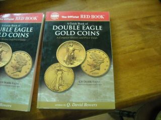The Official Red Book,  A Guide Book Of Double Eagle Coins By Q.  David Bowers.