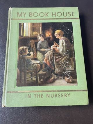 Vintage 1937 My Book House In The Nursery Volume 1 Green Hard Cover