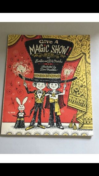 1977 Give A Magic Show By Burton & Rita Marks Illustrated By Don Madden 128