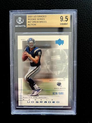 Drew Brees 2001 Ud Graded Action 47 Rookie Card Bgs 9.  5 Wow 028/500