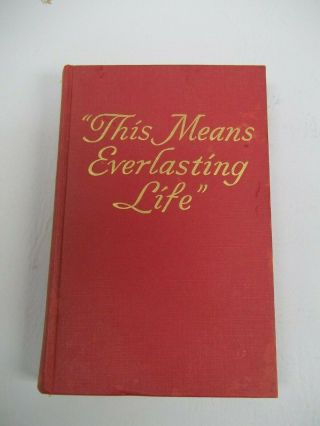 This Means Everlasting Life Book First Edition