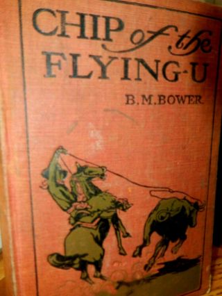 B.  M.  Bower 1906 Western Chip Of The Flying - U Charles Russell Illustrations