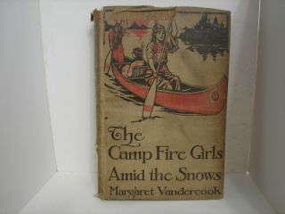 Antique Vintage The Camp Fire Girls Amid The Snows By Margaret Vandercook Hb100