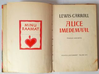 LEWIS CARROLL ALICE IN WONDERLAND (ALICE IMEDEMAAL) 1971 ESTONIAN,  1ST EDITION 2