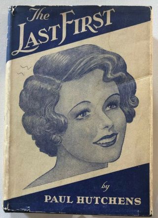 Vtg The Last First Hardcover Book By Paul Hutchens 5th Edition 1942