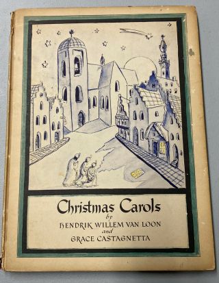 1937 Christmas Carols Hendrick Willem Van Loon & Grace Castagnetta Hard