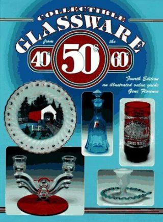 Collectible Glassware From The 40s 50s 60s: An Ill
