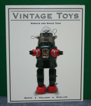 Softcover Book - Vintage Toys - Robots And Space Toys 1999 Antique Trader Books