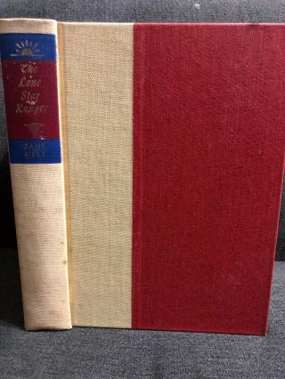 Zane Grey - The Lone Star Ranger,  Copyright 1942 Vintage Hardcover Novel.