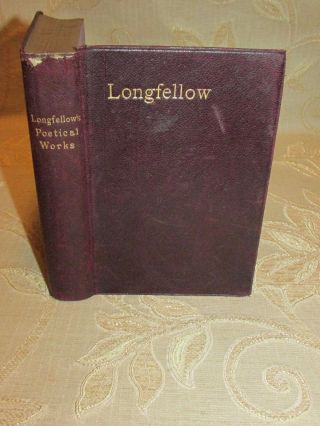 Antique Book Of The Poetical Of Henry W.  Longfellow - C1890