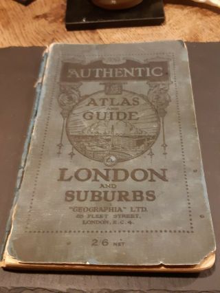 The Authentic Atlas And Guide London & The Subburbs By Geographica Ltd 1900s