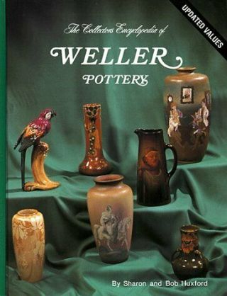 Collector S Encyclopedia Of Weller Pottery