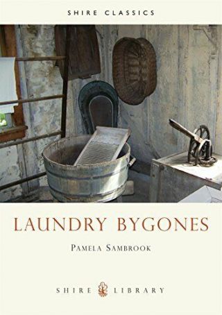 Laundry Bygones (shire Album) By Sambrook,  Pamela Paperback Book The Fast