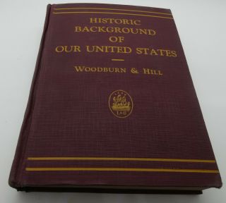 S/h Historic Background Of Our United States 1936 Edition Hard Cover