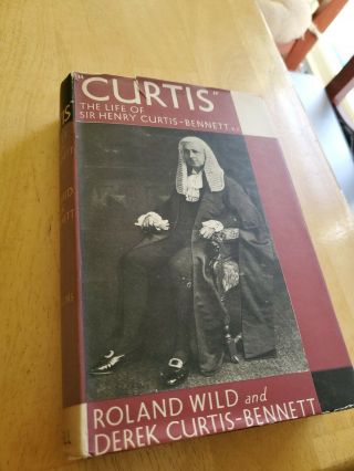 Curtis The Life Of Sir Henry Curtis - Bennett,  K.  C. ,  By Rollin Wild 1937,  Hcdj