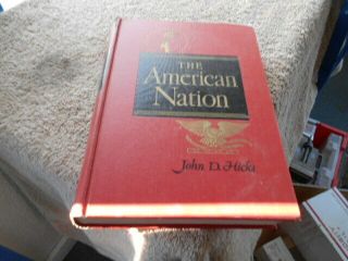 The American Nation By John D.  Hicks History Of Us 1865 - Now Hardcover