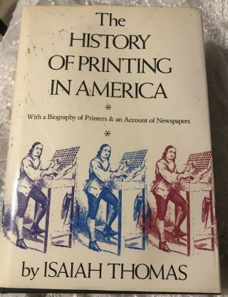 The History Of Printing In America,  Isaiah Thomas,  Imprint Society,  1990