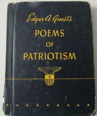 " Poems Of Patriotism " By Edgar A Guest,  Publ.  Reilly & Lee Co.  - 1942