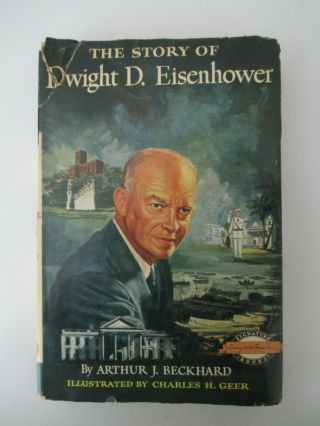 The Story Of Dwight D.  Eisenhower 1956 Signature Books Grosset & Dunlap 1st Ed.