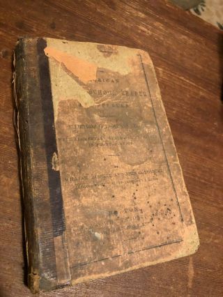 1845 School Book - American Common - School Reader And Speaker Russel & Goldsbury