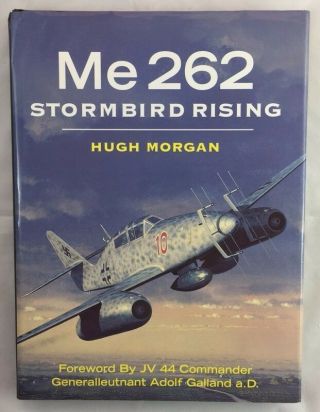 Me 262 Stormbird Rising Hugh Morgan Messerschmitt Wwii Aircraft Hbdj