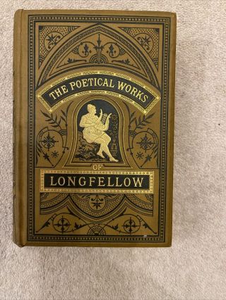 The Poetical Of Longfellow - William P.  Nimmo & Co 1881