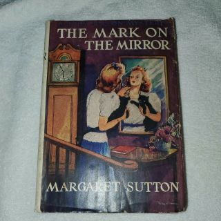 Judy Bolton 15 Mark On The Mirror Margaret Sutton 1942 G&d First Ed Dj & Book