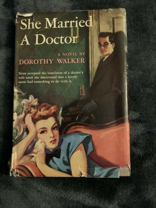 She Married A Doctor Vintage 1939 First Edition Dorothy Walker Book