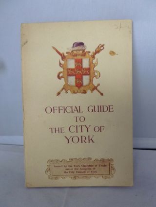 Official Guide To The City Of York - 1947 Illustrated