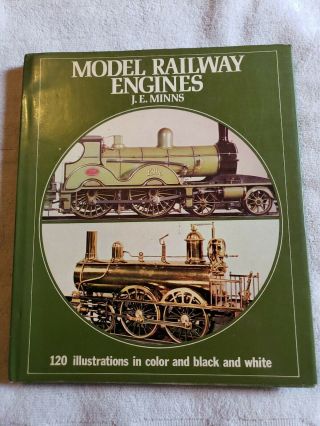 Model Railway Engines By J.  E.  Minns 1973 Hc Dj London Octopus Books Illus