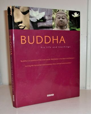Religion: Buddha - His Life And Teachings,  Buddhism Osho,  Illustrated