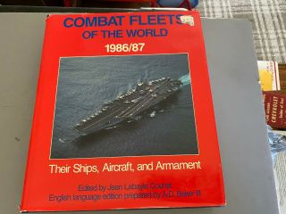 Combat Fleets Of The World 1986/87: Their Ships,  Aircraft,  And Arms