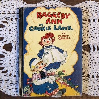 Vtg 1960 Raggedy Ann In Cookie Land Hardcover Childrens Book By Johnny Gruelle
