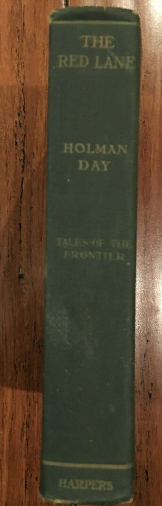 The Red Lane: Tales Of The Frontier By Holman Day Vintage 1912 Hardcover