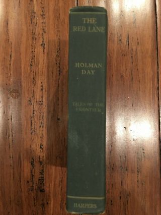 The Red Lane: Tales of the Frontier by Holman Day vintage 1912 hardcover 2