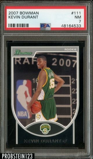 2007 - 08 Bowman 111 Kevin Durant Rc Rookie W/ Nba Logoman In Background Psa 7